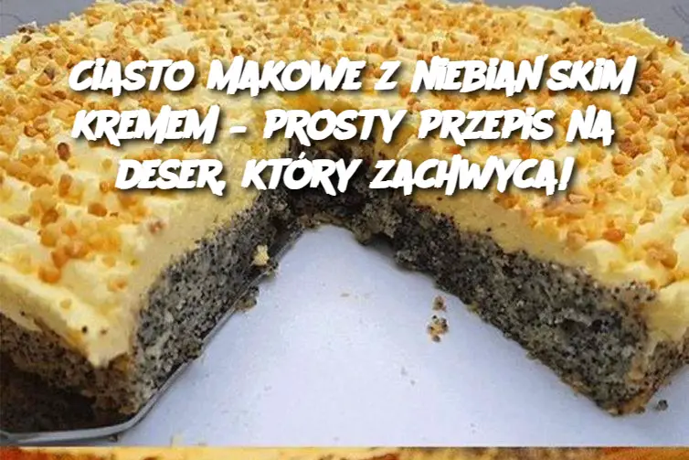 Ciasto makowe z niebiańskim kremem – prosty przepis na deser, który zachwyca!