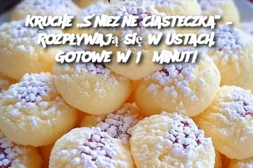 Kruche „Śnieżne Ciasteczka” – Rozpływają się w Ustach, Gotowe w 15 Minut!